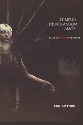 Valle - Tempus Devorandum Amor  Tales of Horror Volume III - New paper - X555z
