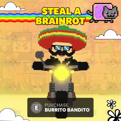 Burrito Bandito - Steal a Brainrot