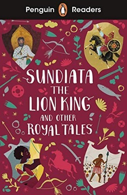 Penguin Readers Level 2  Sundiata the Lion King and Other Royal Tales  - G245z