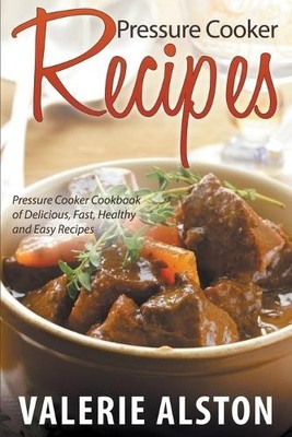 Valerie Alston Pressure Cooker Recipes (Taschenbuch) (US IMPORT)