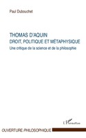 Paul Dubouchet | Thomas D'aquin : Droit, Politique Et MéTaphysique | Taschenbuch