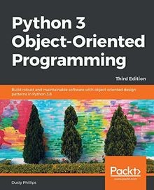 Python 3 Object-Oriented Programming: Build robust ... | Buch | Zustand sehr gut