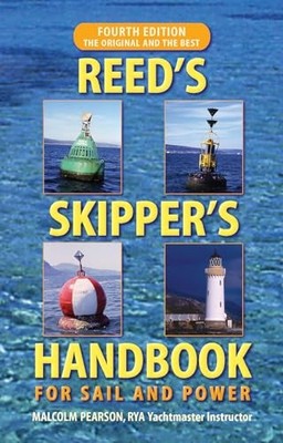 Reed's Skipper's Handbook: For Sail and Power by Pearson, Malcolm 0713669004
