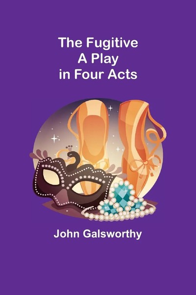 John Galsworthy | The Fugitive | Taschenbuch | Englisch (2022) | Alpha Editions-image