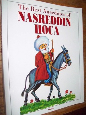 The Best Anecdotes of Nasreddin Hoca