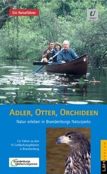 Adler, Otter, Orchideen: Natur erleben in Brandenbu... | Buch | Zustand sehr gut