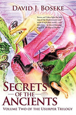 Secrets of the Ancients -  NEW David J Boseke 2010