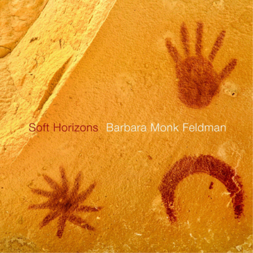 Barbara Monk Feldman Barbara Monk Feldman: Soft Horizons (CD) Album