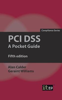 PCI DSS A Pocket Guide, IT Governance Institute,