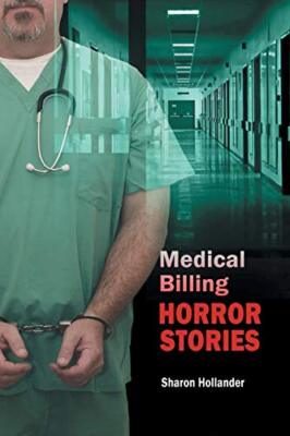 Hollander - Medical Billing Horror Stories - New paperback or softback - X555z