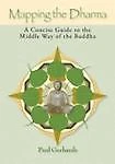 Mapping the Dharma: A Concise Guide to the M- 9780977977406, paperback, Gerhards