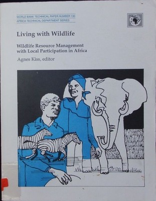 Living with Wildlife. Wildlife Resource Management with Local Participation in A