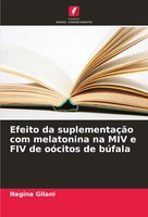 Nagina Gilani | Efeito Da SuplementaçãO Com Melatonina Na MIV E FIV De...