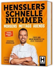 Hensslers Schnelle Nummer - morgens, mittags, abends: Das schnelle Kochbuch: Übe