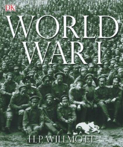 World War I - Hardcover By Willmott, HP - VERY GOOD