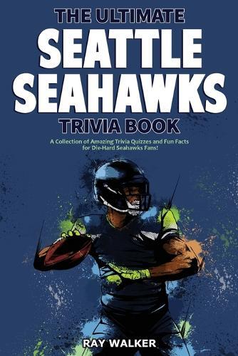 Thumbnail - Ray Walker The Ultimate Seattle Seahawks Trivia Book (taschenbuch) (us