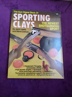 Gun Digest Book of Sporting Clays Jack Lewis &N Steve Comus (PB 1991)