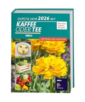 Durchs Jahr 2026 mit KAFFEE ODER TEE, Redaktion Kaffee oder Tee