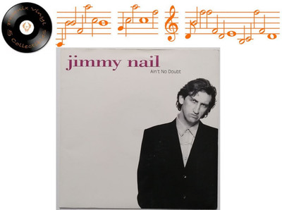Jimmy Nail Ain't No Doubt 7  Single A1 B1 Pressing - EX