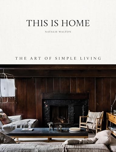 This Is Home The Art of Simple Living Hardback Interior Design - Image 6