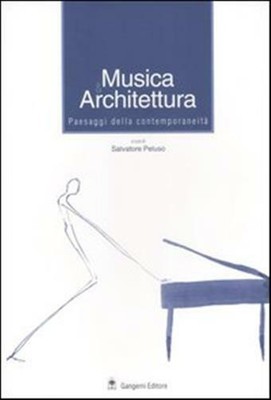 Musik & Architektur. Landschaften der Zeitgenossenschaft - Peluso S. (cur.)