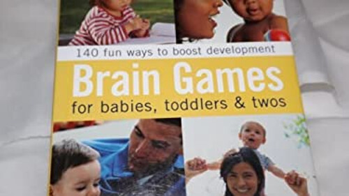 Brain Games for Babies, Toddlers and Twos Jackie Silberg