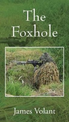 James Volant The Foxhole (Taschenbuch)