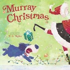 Murray Christmas - Hardcover By Keller, E G - GOOD