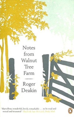 Notes from Walnut Tree Farm by Deakin, Roger