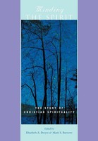 Minding The Spirit The Study Of Christian Spirituality Elizabeth A Dreyer Buch