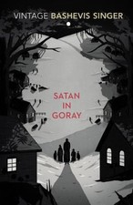 Satan In Goray (Vintage Classics) by Isaac Bashevis Singer
