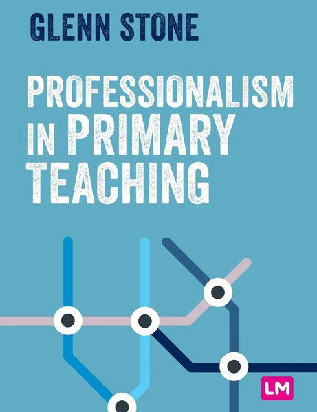Professionalism In Primary Teaching Glenn Stone Taschenbuch Primary Teaching Now-image
