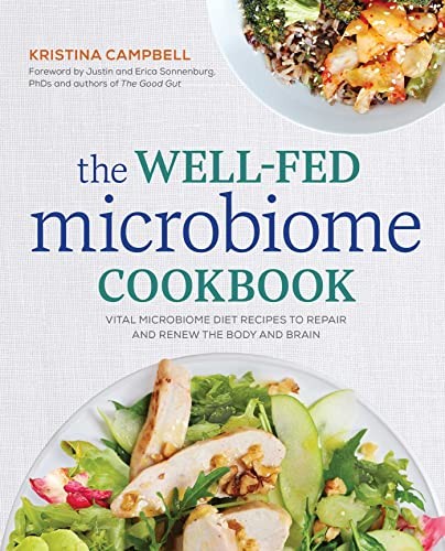 The Well-Fed Microbiome Cookbook: Vital Microbiome Diet... - Campbell, Kristina