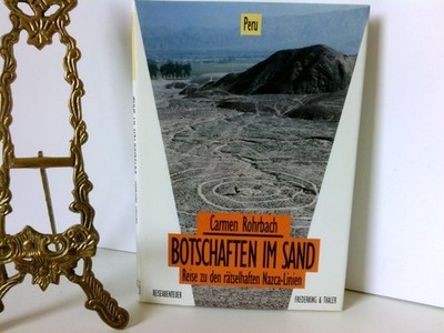 Botschaften im Sand. Reise zu den rätselhaften Nazca- Linien (Reiseabenteuer) Re