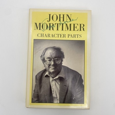Character Parts by Mortimer, Sir John Hardback Book The Fast Free Shipping