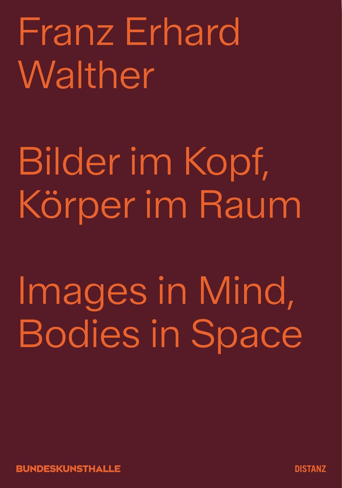 Images in Mind, Bodies in Space: Franz Erhard Walther, Walther, Walther,*.