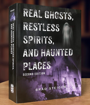 Real Ghosts, Restless Spirits, and Haunted Places By Brad Steiger (2012 PB) VG