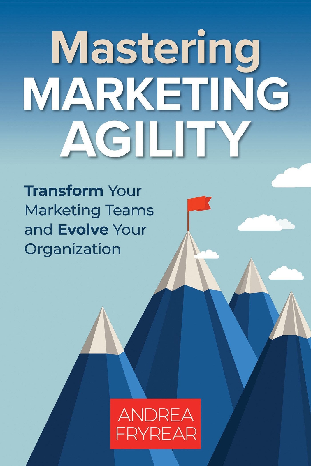 Thumbnail - Mastering Marketing Agility | Andrea Fryrear | Englisch | Taschenbuch