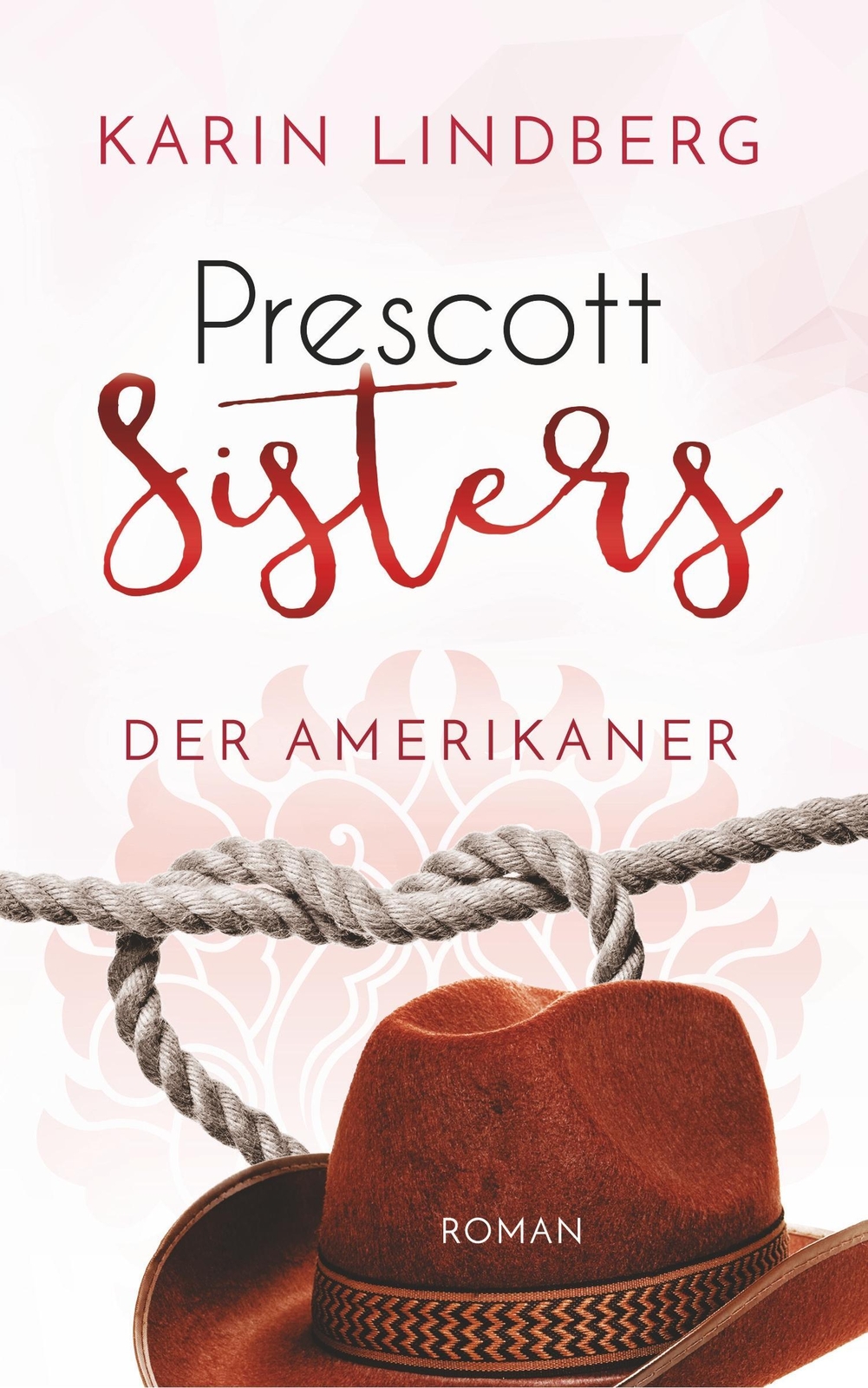 Thumbnail - Der Amerikaner Prescott Sisters 4 - Liebesroman Karin Lindberg