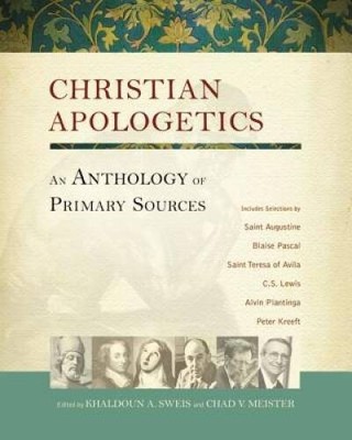 Christian Apologetics: An Anthology of Primary Sources - Hardcover - GOOD