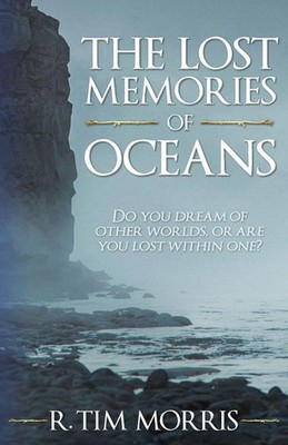 R. Tim Morris | The Lost Memories of Oceans | Taschenbuch | Englisch (2022)