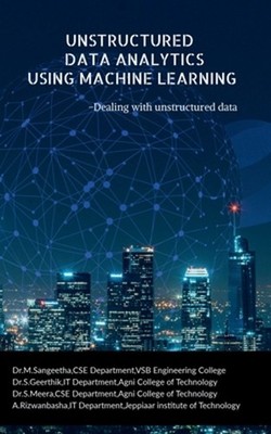 Unstructured Data Analytics Using Machine Learning: Dealing with unstructured da