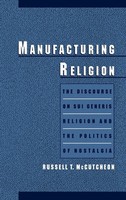 Russell T. Mccutcheon | Manufacturing Religion | Buch | Englisch (2002)