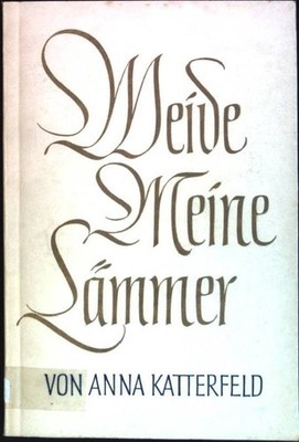 Weide Meine Lämmer Katterfeld, Anna: