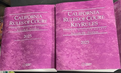 Thomson Reuters, California Rules Of Court and KeyRules, Vol II-Vol IIA-IIB