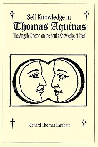 Self Knowledge in Thomas Aquinas:  The Angelic . Lambert<|