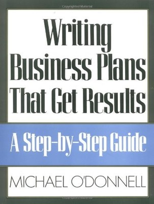 Writing Business Plans That Get Results: A Step-by-step Guide,Mi