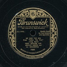 78tk-personality-BRUNSWICK 7609-Fred Astaire-Johnny Green-(We saw the sea)