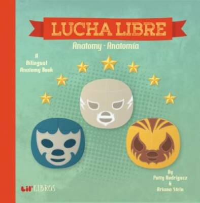 #ad Lucha Libre: Anatomy Anatomia Board book By Patty Rodriguez GOOD $4.73
