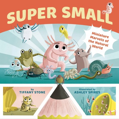 Super Small | Miniature Marvels of the Natural World | Tiffany Stone | Englisch